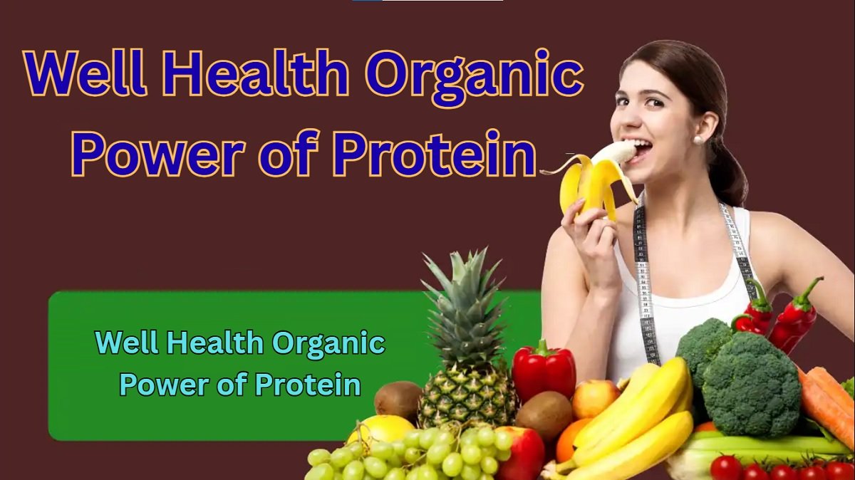 Well Health Organic Power of Protein